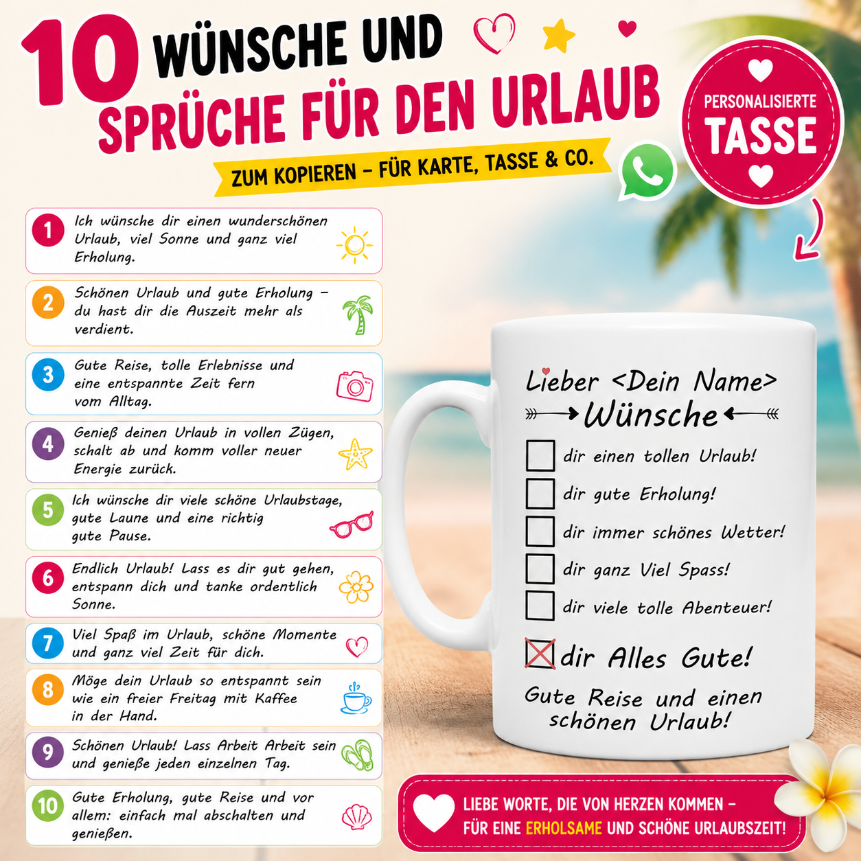 10 schönen Urlaubswünschen und Sprüchen zum Kopieren. Elementen auf tropischem Hintergrund mit Strand und Palmen. Links stehen liebevolle Urlaubssprüche in bunten Textfeldern, rechts eine weiße personalisierte Tasse mit Urlaubswünschen im Checkbox-Design. Das Bild eignet sich ideal zum Teilen per WhatsApp, für Urlaubskarten oder als persönliche Geschenkidee für Reisende.