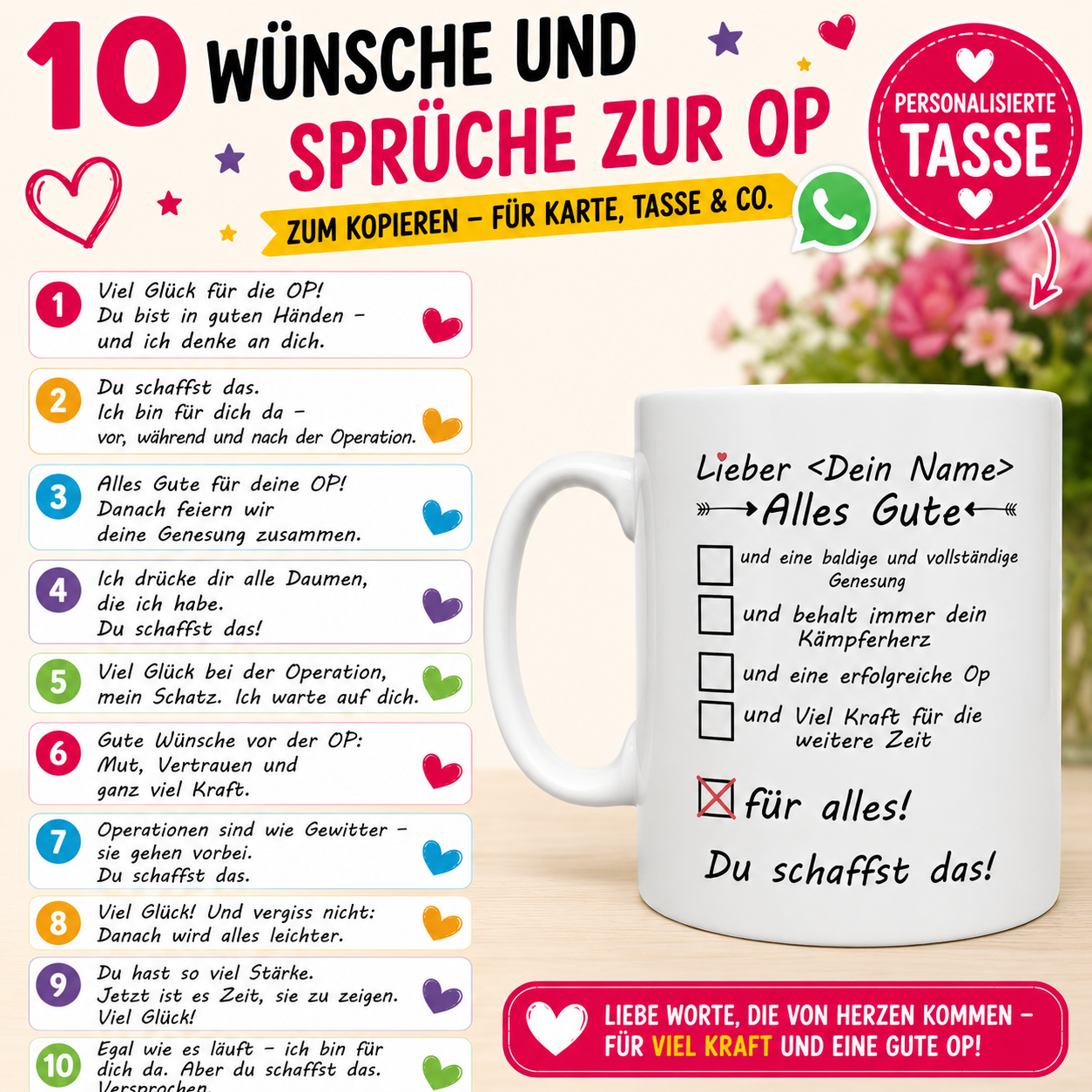 10 aufmunternden Wünschen und Sprüchen zur OP. Große pink-schwarze Überschrift mit Herz-, Stern- und WhatsApp-Elementen auf hellem Hintergrund. Links stehen liebevolle OP-Wünsche in bunten Textfeldern, rechts eine weiße personalisierte Tasse mit Genesungsbotschaft im Checkbox-Design. Das Bild eignet sich ideal zum Teilen per WhatsApp, für Karten oder als persönliche Geschenkidee vor einer Operation.