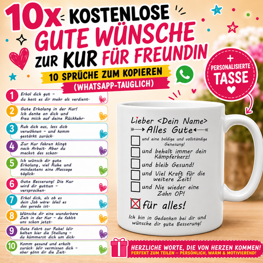personalisierter Tasse und 10 liebevollen Sprüchen zur Kur für eine Freundin. Große auffällige Überschrift in Pink und Schwarz, dekoriert mit Herzen und WhatsApp-Symbol. Die Tasse zeigt einen persönlichen Gute-Besserung-Text n. Ideal für WhatsApp, Karten oder Geschenkideen zur Kur und Reha.