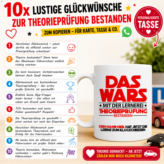 10 lustigen Glückwünschen zur bestandenen Theorieprüfung für den Führerschein. Große rot-schwarze Überschrift mit Herz-, Stern- und WhatsApp-Elementen auf hellem Hintergrund. Links stehen humorvolle Sprüche zur bestandenen Theorieprüfung in bunten Textfeldern mit Symbolen wie Auto, Pokal und Daumen hoch. Rechts ist eine weiße personalisierte Tasse mit auffälligem Führerschein-Spruch in Rot und Schwarz zu sehen. Das Bild eignet sich ideal zum Teilen per WhatsApp, für Karten oder als Geschenkidee zur bestande