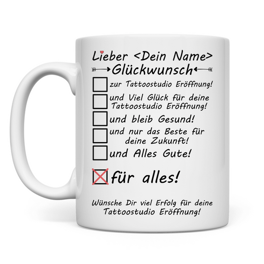 Eröffnung Tattoostudio | Glückwunsch Geschenk Mann Tasse