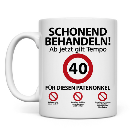 40. Geburtstag Patenonkel | Tasse | Lustig