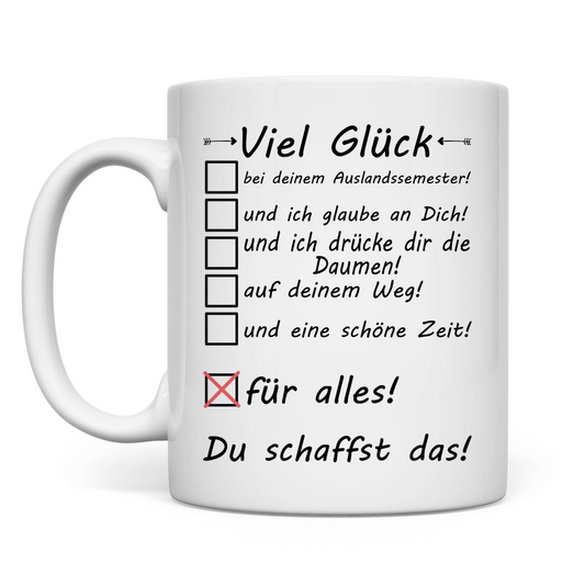 Auslandssemester | Abschiedsgeschenk für Freund  Tasse Viel Glück