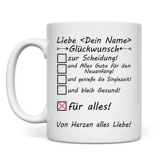 Glückwünsche zur Scheidung gratulieren Geschenk  Freundin Tasse