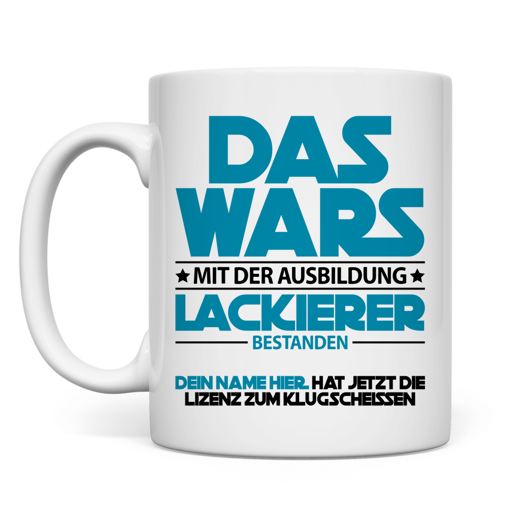 Lackierer Ausbildung bestanden | Geschenk  Tasse Personalisiert