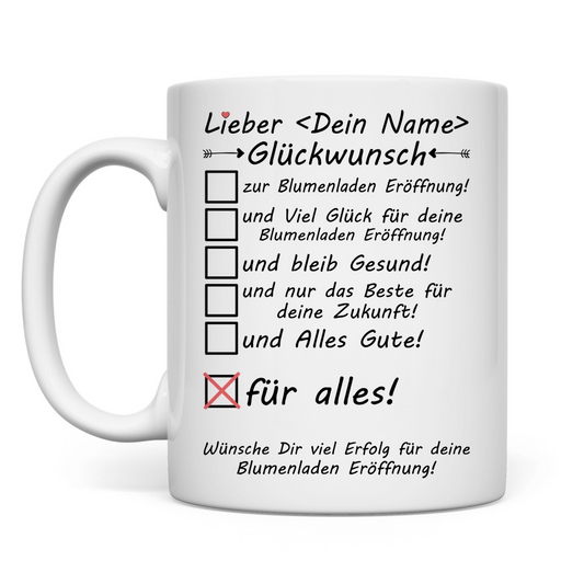 Zur Eröffnung Blumenladen | Geschenk Mann Tasse Glückwunsch