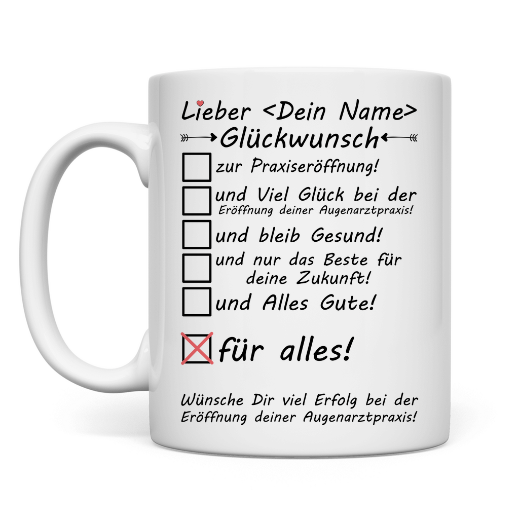 Augenarzt Praxiseröffnung | Geschenk | Viel Glück Mann Tasse Glückwunsch