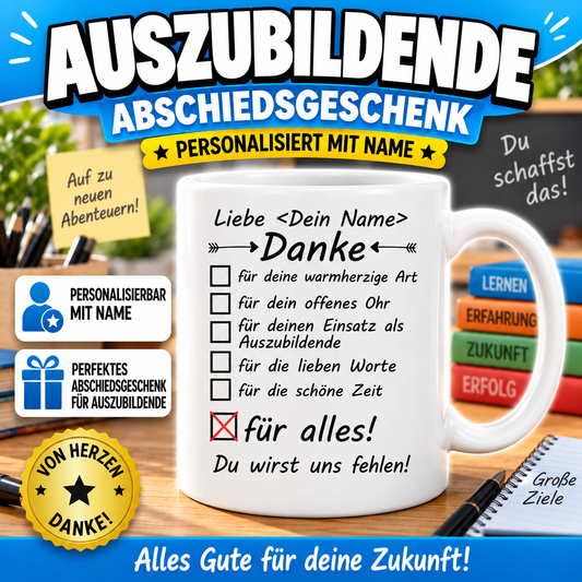 Personalisierte Tasse als Abschiedsgeschenk für Auszubildende und Azubis mit Wunschname, Dankespruch und Glückwünschen zum Ende der Ausbildung.
