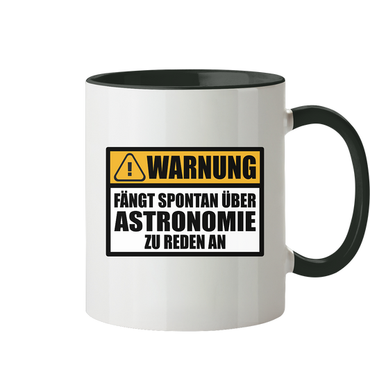 Tasse Astronomie für Männer mit witzigen humorvollen Spruch für den Mann oder Frau
