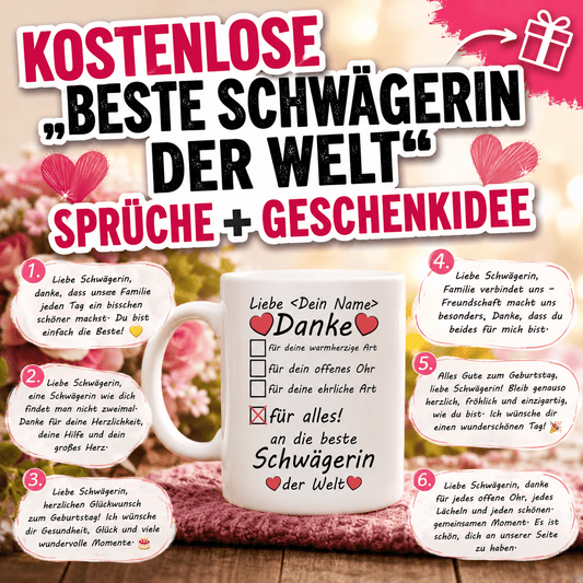 Kostenlose "Beste Schwägerin der Welt" Sprüche + Geschenkidee als Tasse" ,Die schönsten Sprüche für die beste Schwägerin der Welt – perfekt zum Geburtstag, als Dankeschön oder einfach zwischendurch