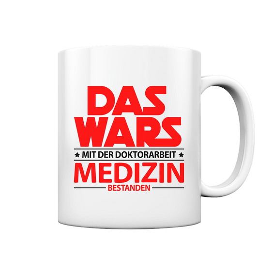 Doktortitel Medizin bestanden  Abschluss Geschenk - Tasse für fertigen Arzt