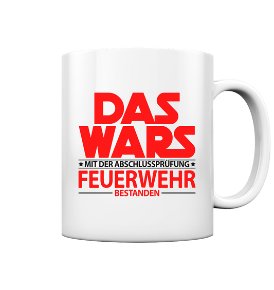 Geschenk zur bestandenen Prüfung Feuerwehr Feuerwehrprüfung Tasse