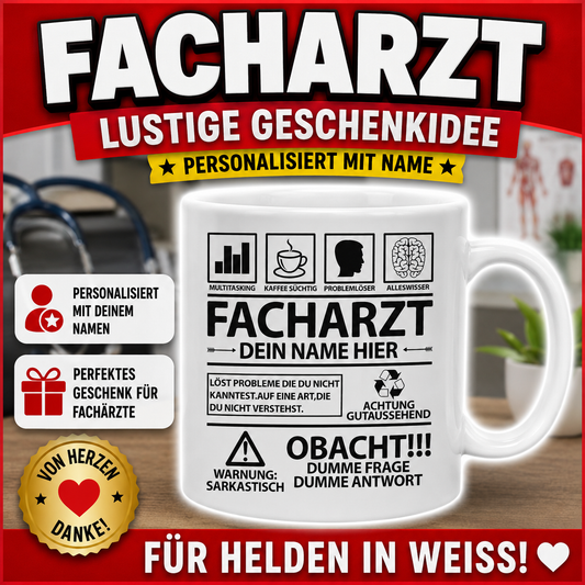 Lustige personalisierte Tasse als Geschenk für einen Facharzt mit humorvollem Facharzt-Spruch – besondere Geschenkidee zur bestandenen Facharztprüfung.