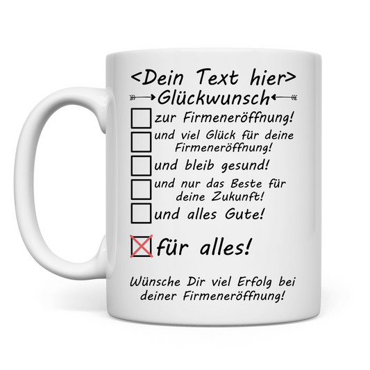 herzglückwünsche zur firmeneröffnungiche gute wünsche Tasse
