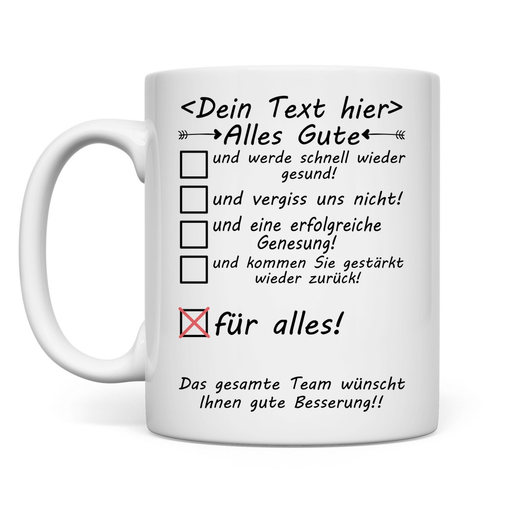 Gute Besserung Wünsche an Mitarbeiter vom chef
besserungswünsche 
Tasse