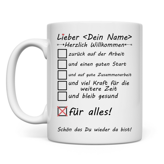Personalisierte Kaffeetasse Willkommen zurück am Arbeitsplatz – Geschenk mit Namen