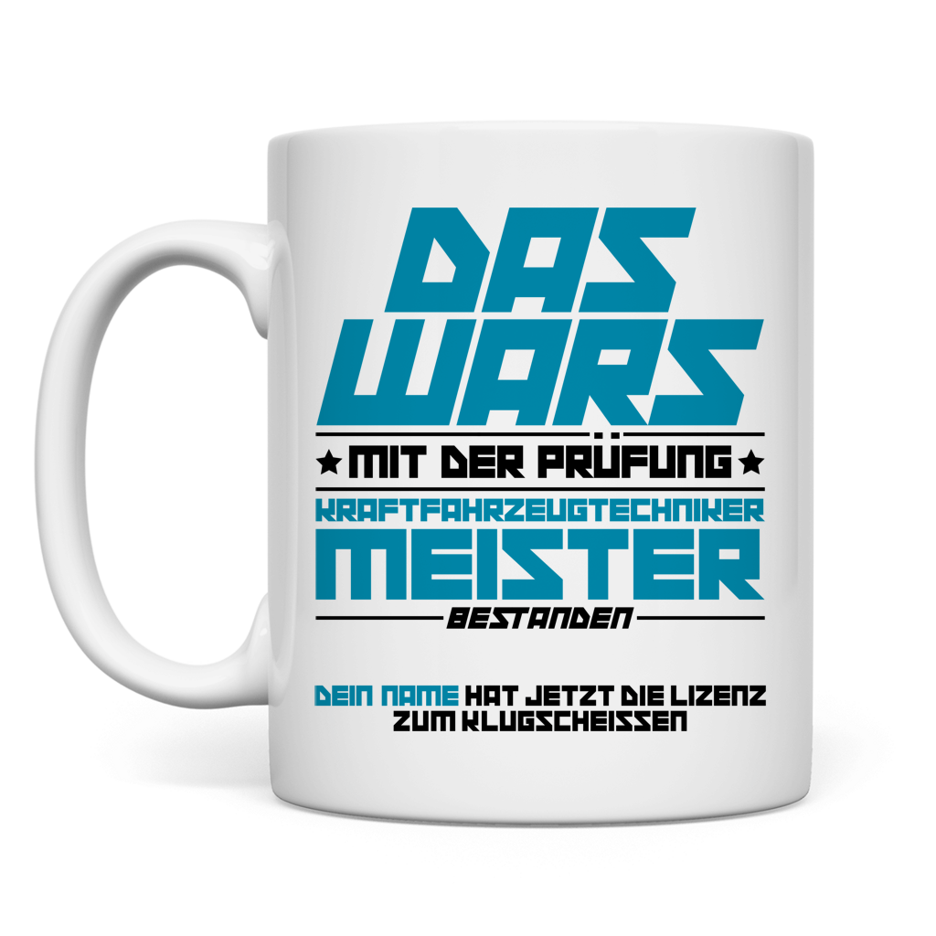 Kraftfahrzeigtechnikermeister_Tasse_Prüfung KFZ-MEISTER  bestanden