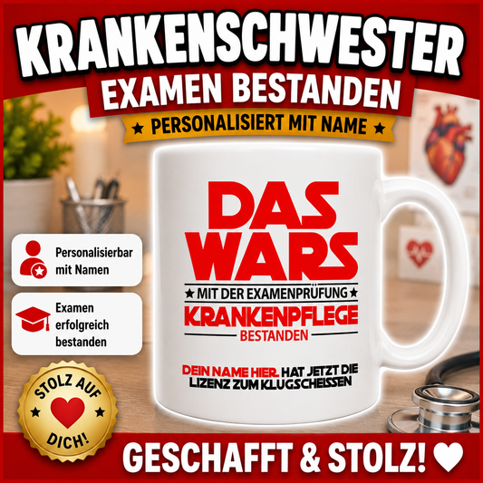 Personalisierbare Tasse als Geschenk für eine Krankenschwester zur bestandenen Prüfung, zum Pflegeexamen oder zum erfolgreichen Abschluss der Ausbildung mit Glückwunschmotiv.