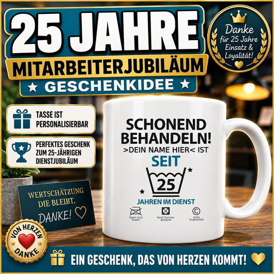 Geschenk zum Mitarbeiter 25 Jährigen Jubiläum. Personalisierte Tasse mit Wunschnamen des Mitarbeiters oder Mitarbeiterin