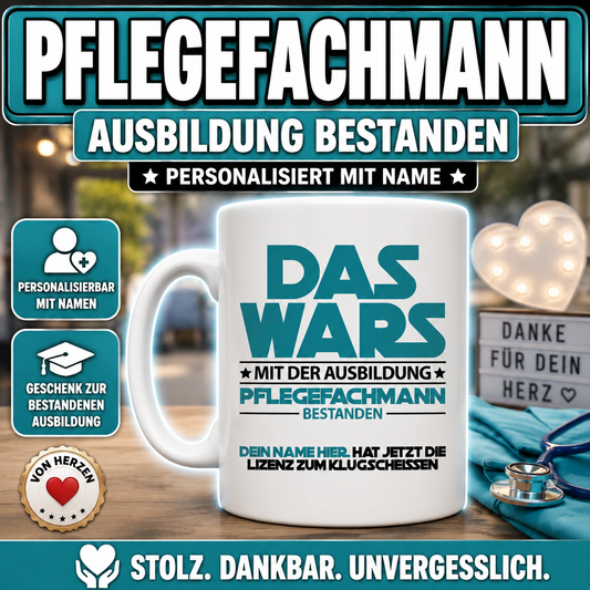 Weiße personalisierte Tasse mit Aufdruck „Das wars – Ausbildung Pflegefachmann bestanden“ und Wunschname. Originelles Geschenk zur bestandenen Pflegefachmann-Ausbildung, bestandenen Prüfung oder bestandenem Examen.