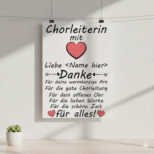 Personalisiertes Poster als Geschenk fuer Chorleiterin mit der Aufschrift Chorleiterin mit Herz Danke fuer alles im Format A3 hoch, ideal zum Abschied nach Konzertsaison, zum Geburtstag oder als Dankeschoen fuer langjährige Chorleitung, F