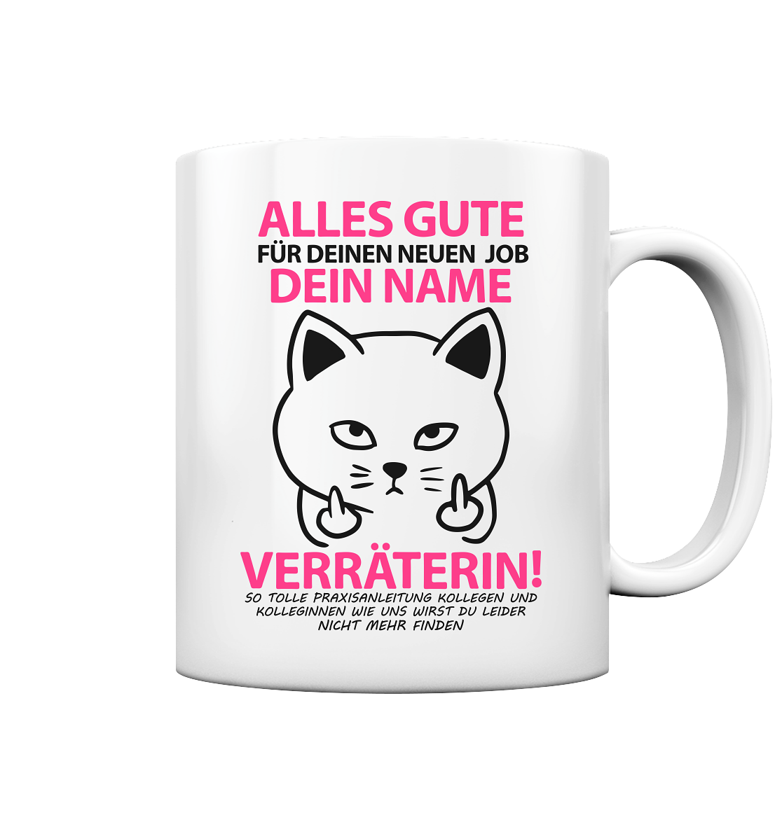 Praxisanleiterin Geschenk Jobwechsel neuer Job - Lustige Verräterin Tasse Personalisiert