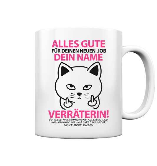 Praxisanleiterin Geschenk Jobwechsel neuer Job - Lustige Verräterin Tasse Personalisiert