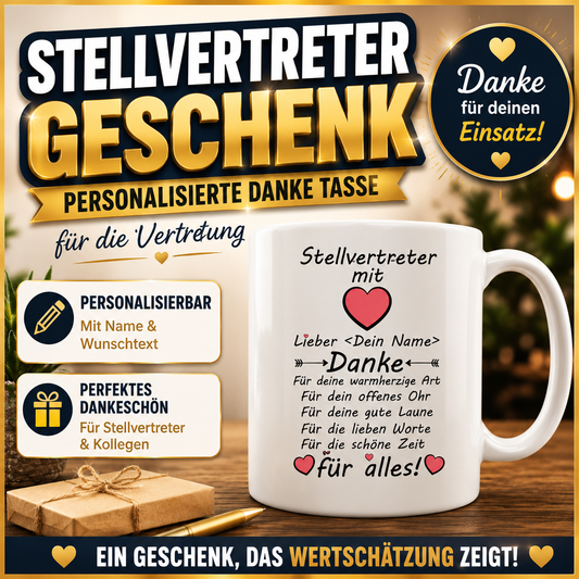 Weiße personalisierte Tasse für Stellvertreter mit Wunschname und liebevoller Dankesbotschaft. Originelles Geschenk für Stellvertreter als Dank für die Vertretung, die Unterstützung und den zuverlässigen Einsatz im Arbeitsalltag.