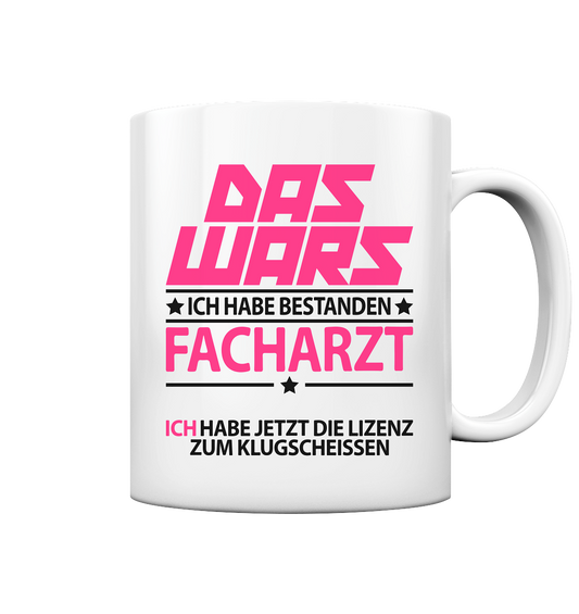Geschenk zum Facharzt bestanden Tasse für Fachärztin