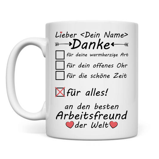 Personalisierte Tasse fuer Arbeitsfreund mit Namen als Dankeschoen Geschenk zum Abschied Jobwechsel Ruhestand Geburtstag Befoerderung hochwertige Keramik mit Henkel