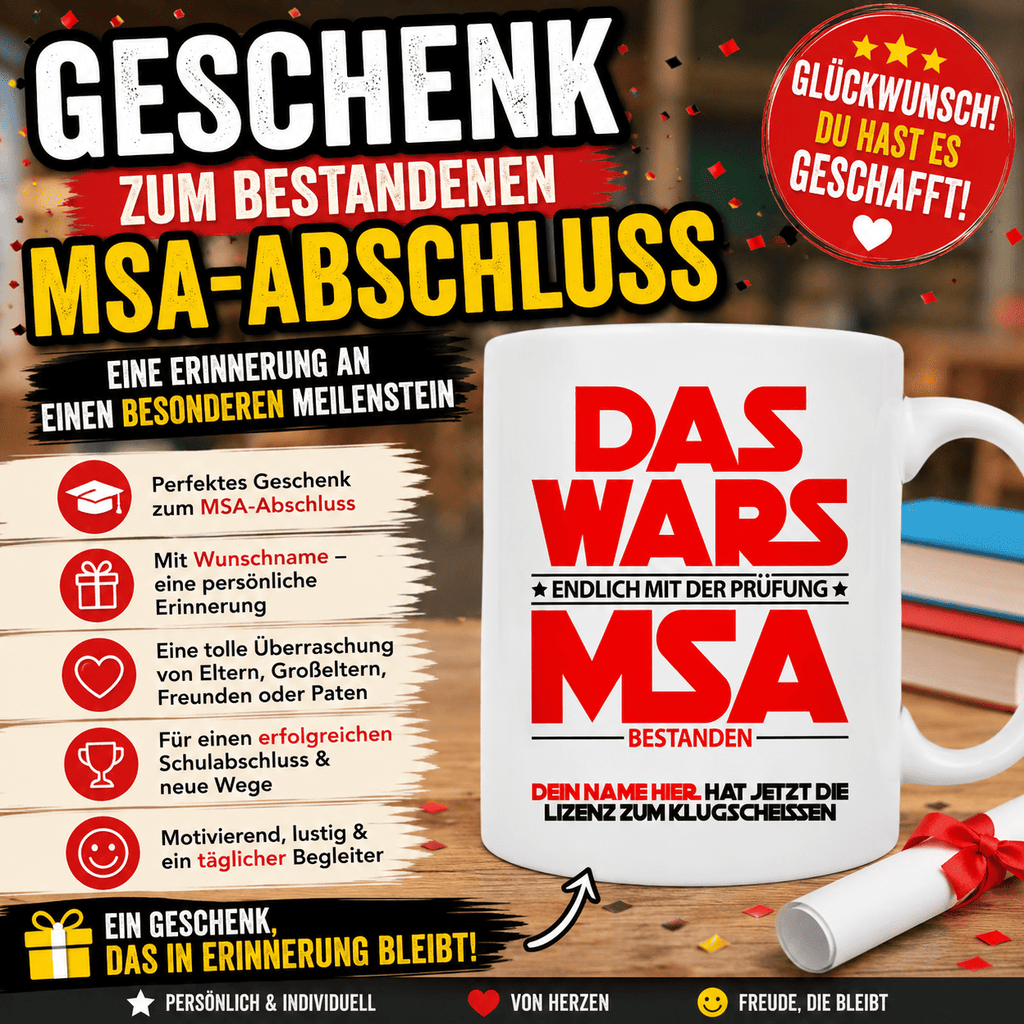  diese personalisierte Tasse nicht nur als MSA-Abschluss-Geschenk, sondern auch als Geschenk zum Schulabschluss der 10. Klasse. Mit Wunschname gestaltet, erinnert sie jeden Tag an diesen besonderen Erfolg und ist eine schöne Überraschung von Eltern, Großeltern, Freunden oder Paten.