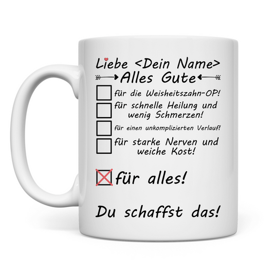 Weisheitszahn OP - Tasse mit Wunschname - Gute Besserung Geschenk