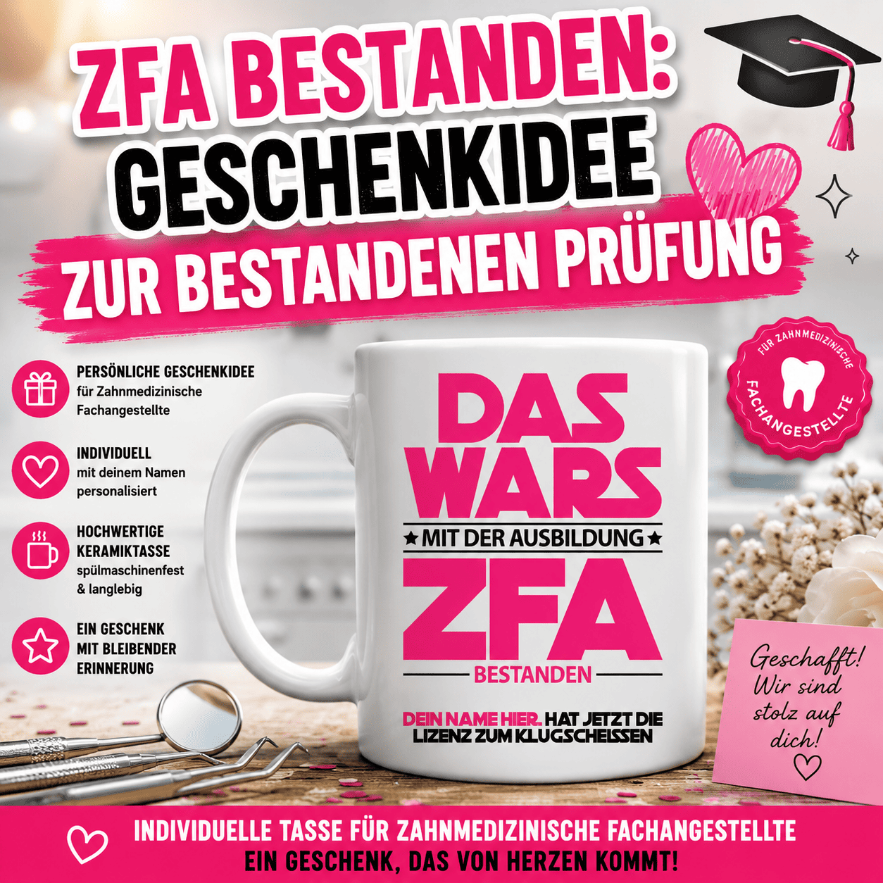Personaliserte Tasse zur bestandenen ZFA Prüfung als Geschenkidee für die für Zahnmedizinische Fachangestellte