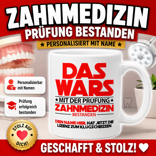 Tasse zur bestandenen Zahnmedizin Prüfung mit „Das war’s mit der Prüfung – Zahnmedizin bestanden“ als persönliches Geschenk zum Studienabschluss für angehende Zahnärztinnen und Zahnärzte