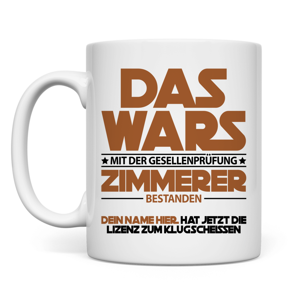 Zimmerer Gesellenprüfung bestanden | Tasse