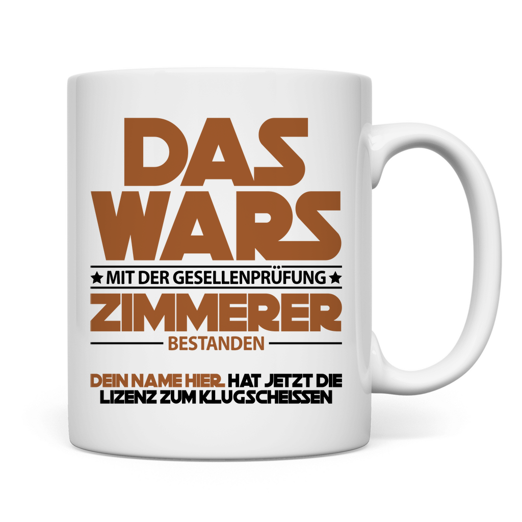 Zimmerer Gesellenprüfung bestanden | Tasse