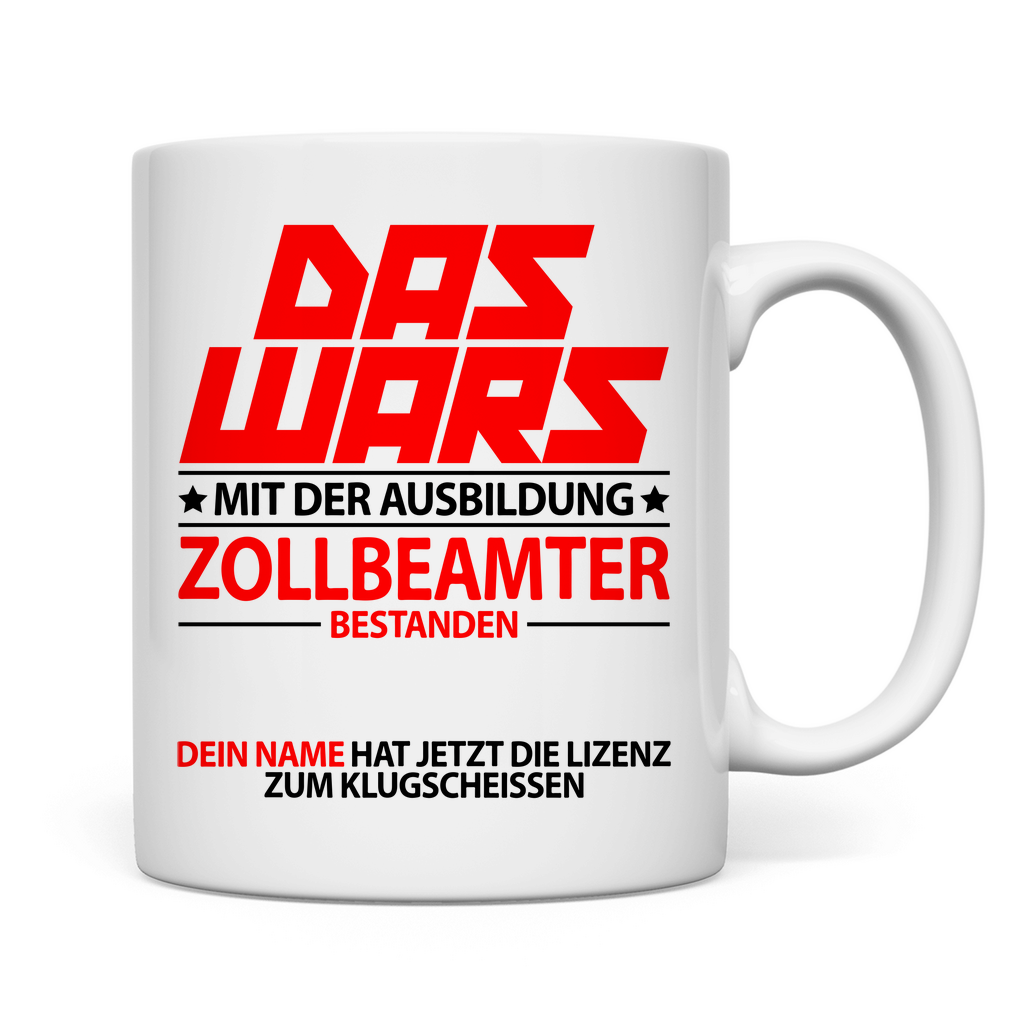 Zollbeamter Ausbildung Prüfung Bestanden | Tasse