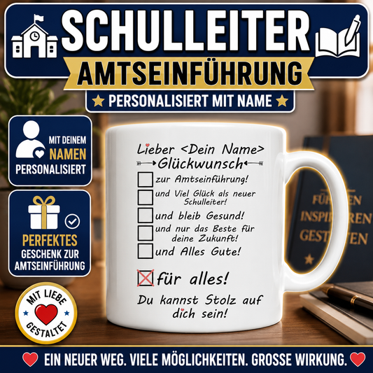Personalisierte Tasse zur Amtseinführung als Schulleiter mit Wunschname – originelles Geschenk und Glückwunsch zur Amtseinführung eines Schulleiters.