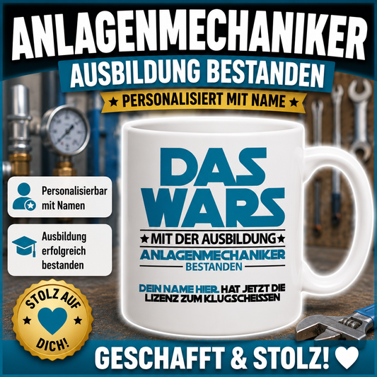 Weiße Tasse als Geschenk für einen Anlagenmechaniker zur bestandenen Ausbildung mit auffälligem Spruch und Platz für einen individuellen Namen.