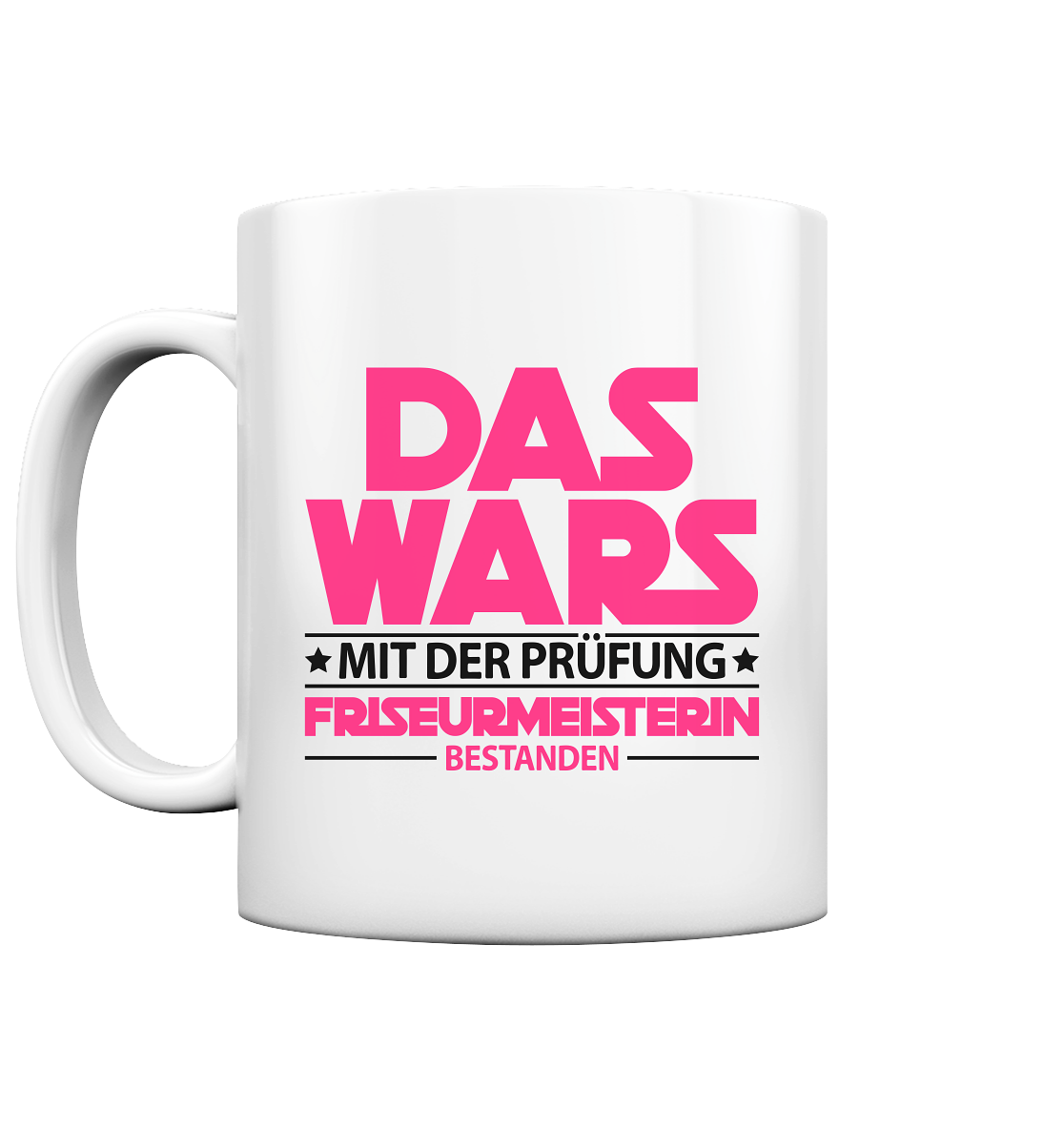 Bestandenen Meisterprüfung Friseurin Geschenk - Tasse Das Wars