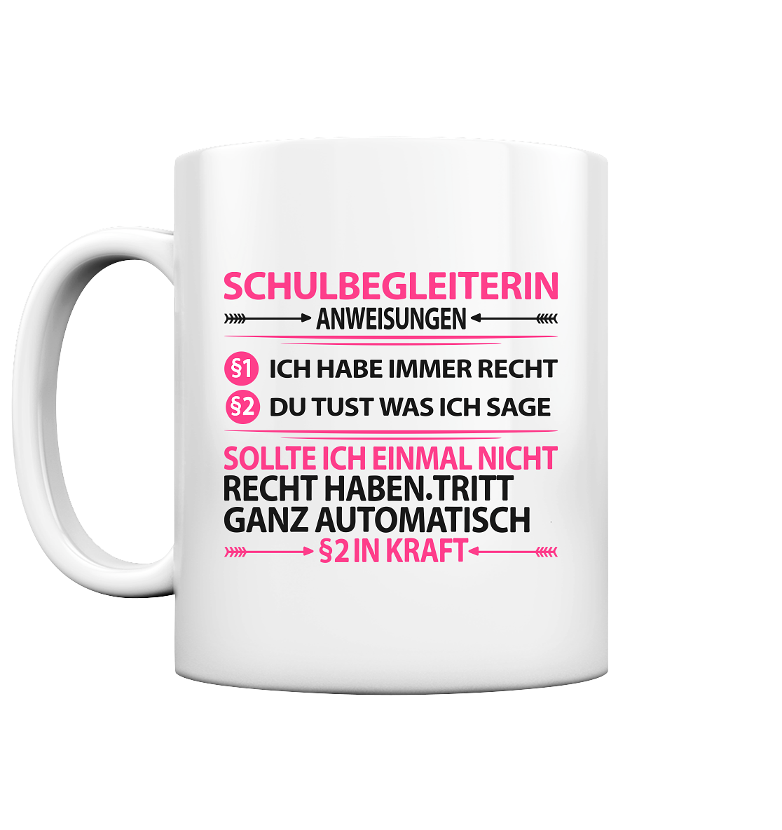 Schulbegleiterin Geschenk - Lustige Sprüche Tasse Anweisungen