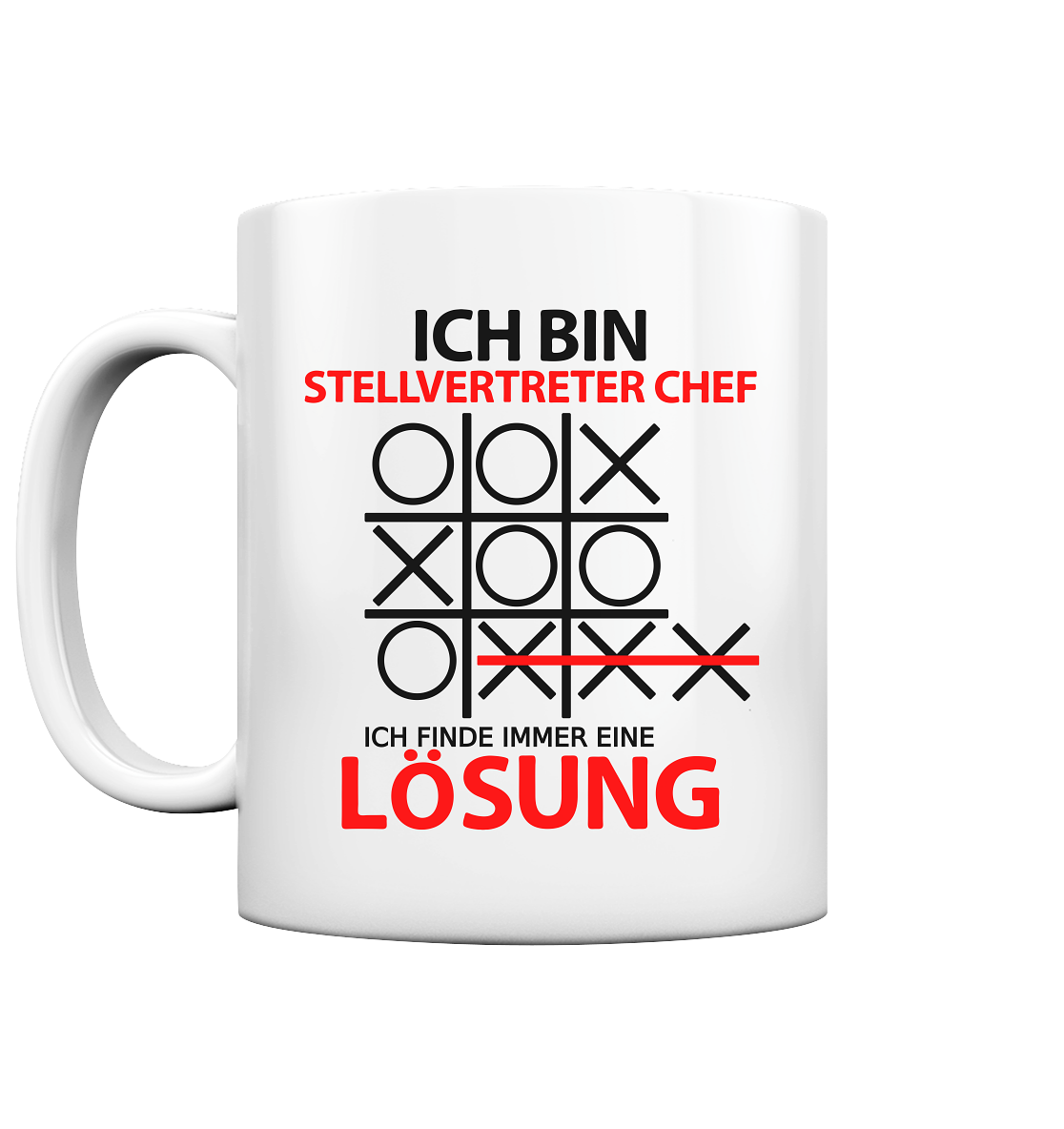Stellvertreter Chef Lustiges Geschenk - Sprüche Tasse Ich bin