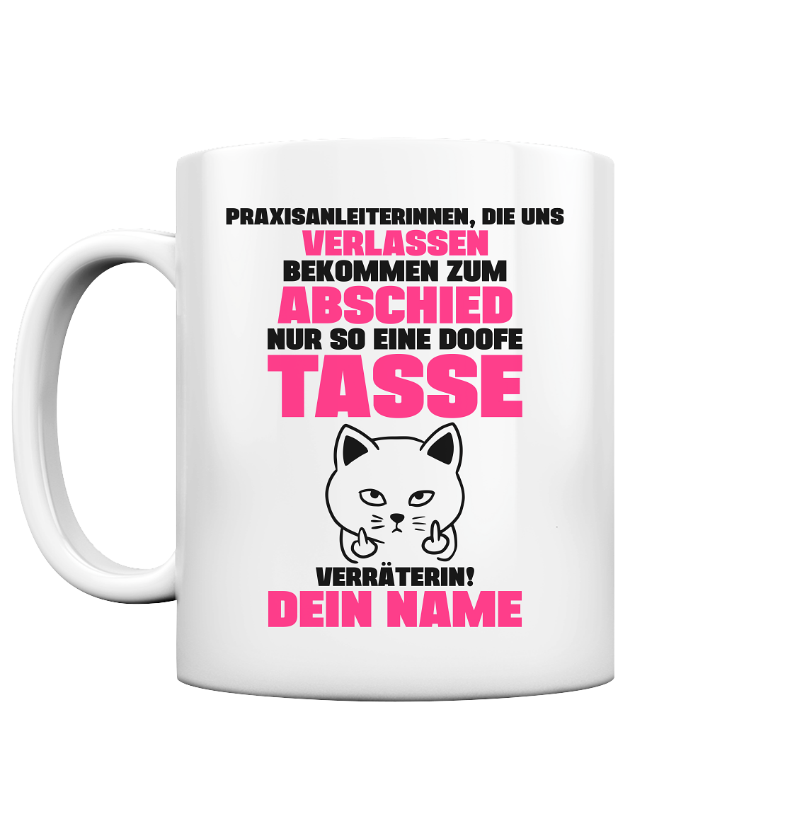 Praxisanleiterin Geschenk Jobwechsel - Lustige Verräterin Tasse