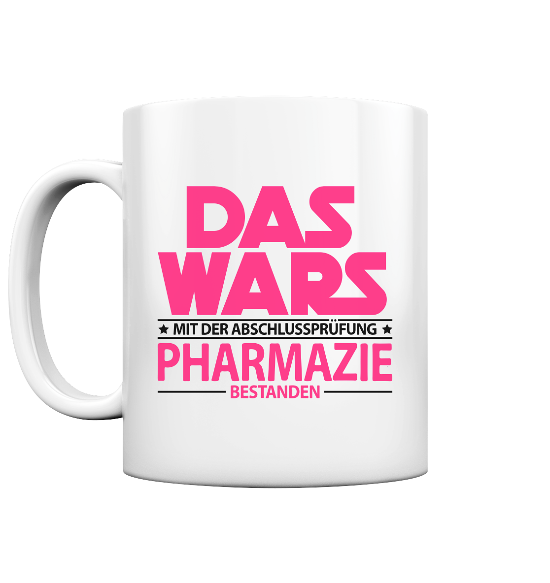 Geschenk zum Examen Staatsexamen Pharmazie Abschluss - Tasse Das Wars Pink