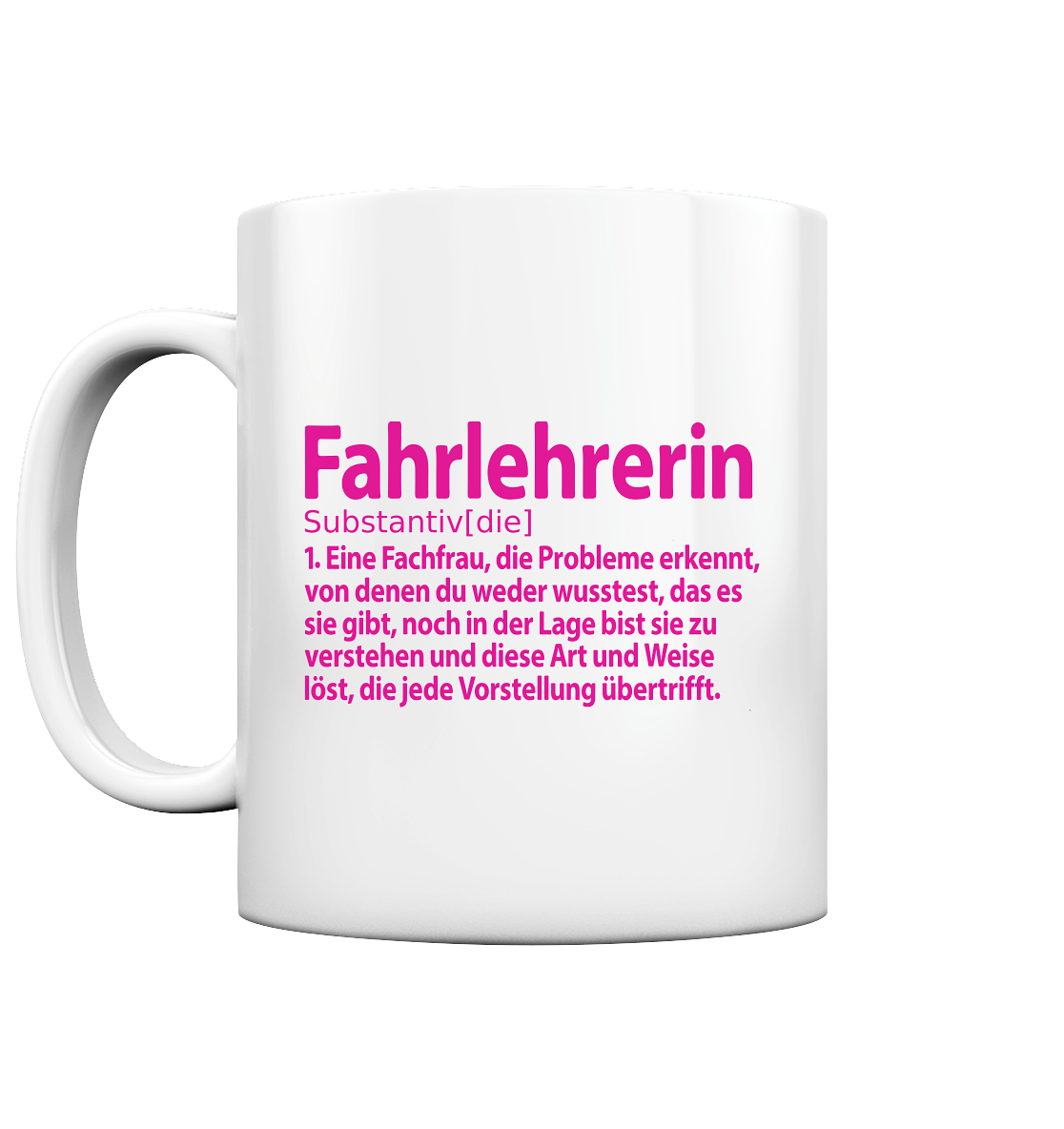 Abschiedsgeschenk Fahrlehrerin Verabschiedung - Definition Tasse
