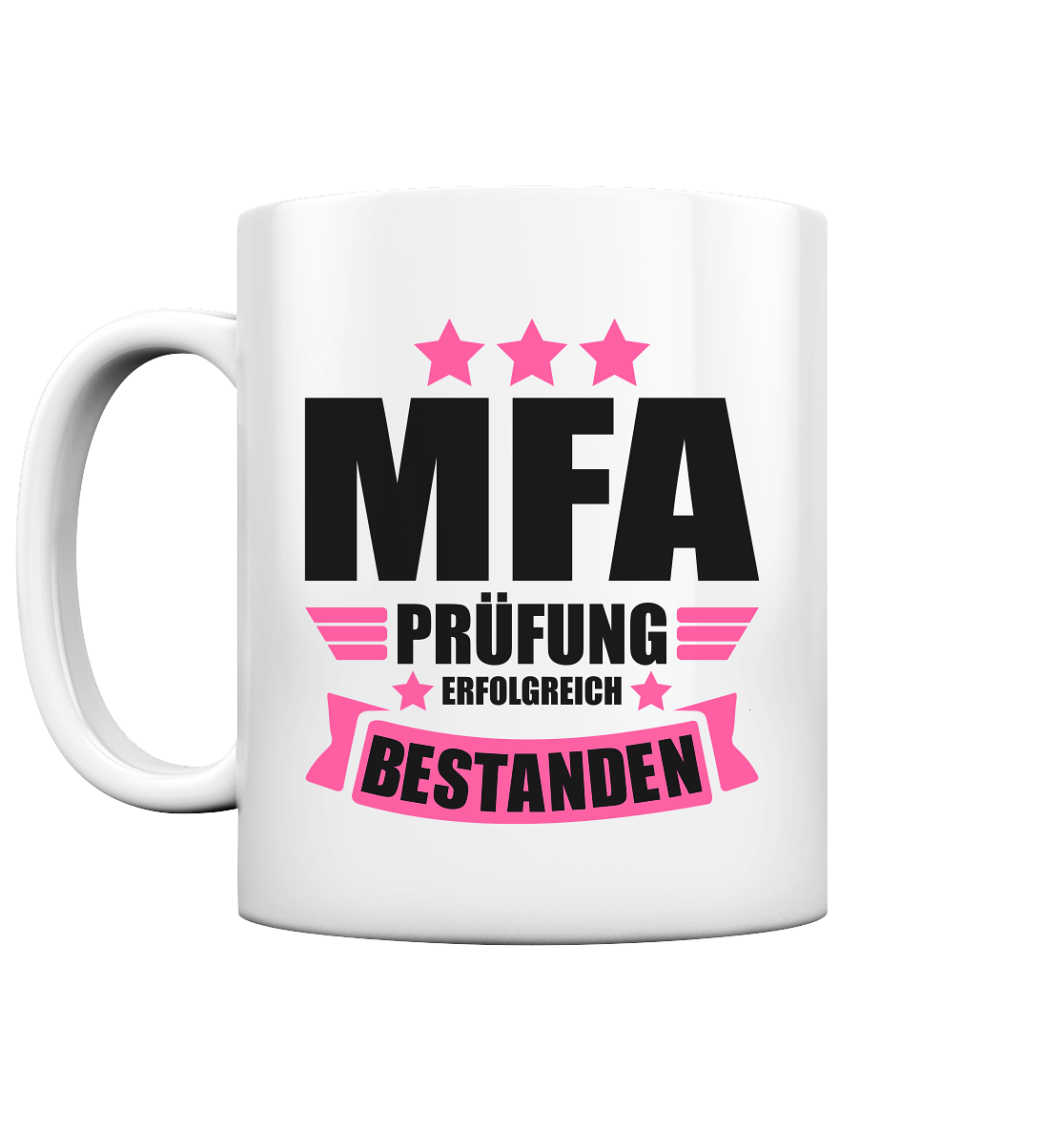 MFA Prüfung Abschluss bestanden Tasse