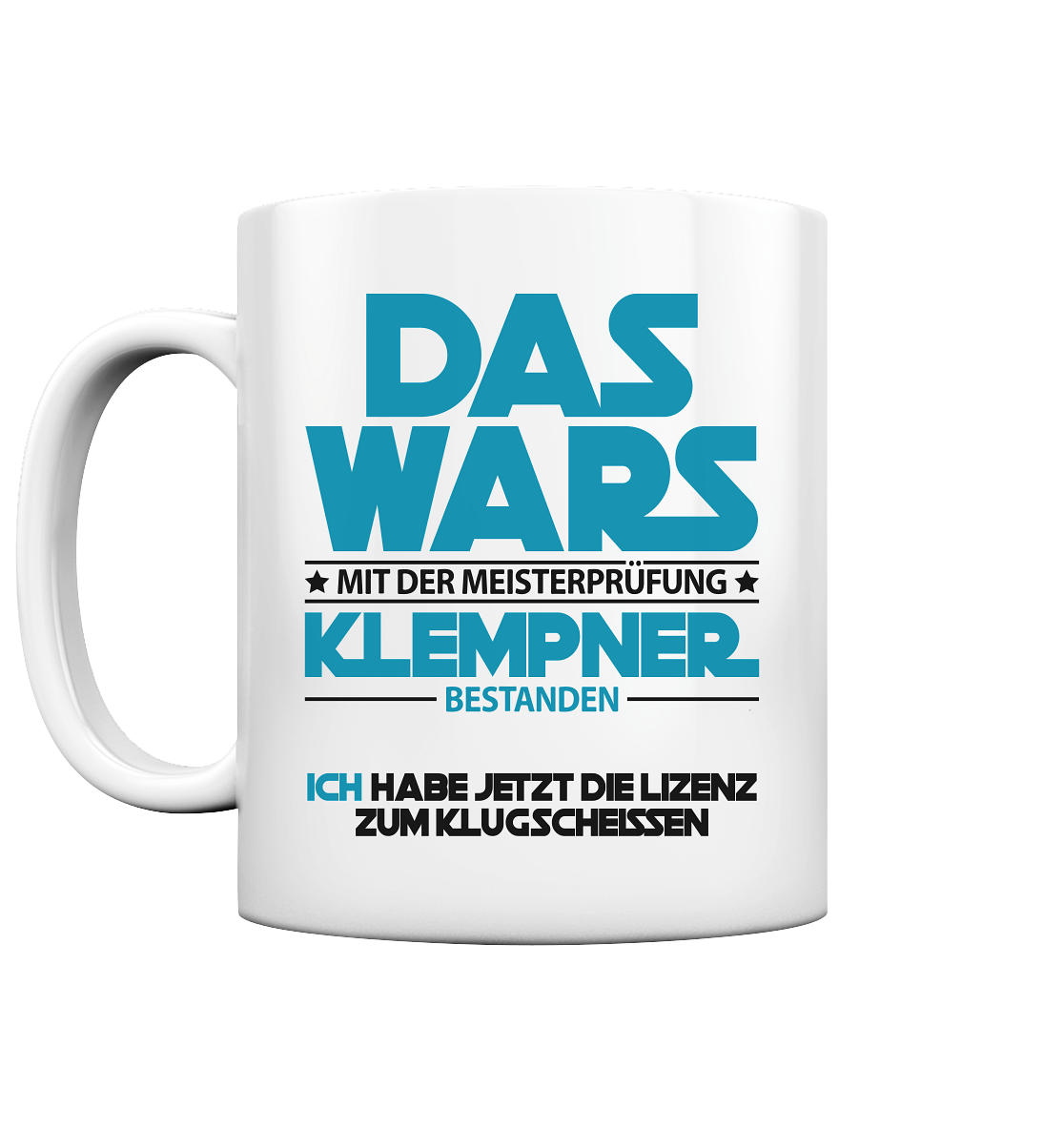 Meisterprüfung Klempner geschafft | Geschenk Tasse Das Wars 2