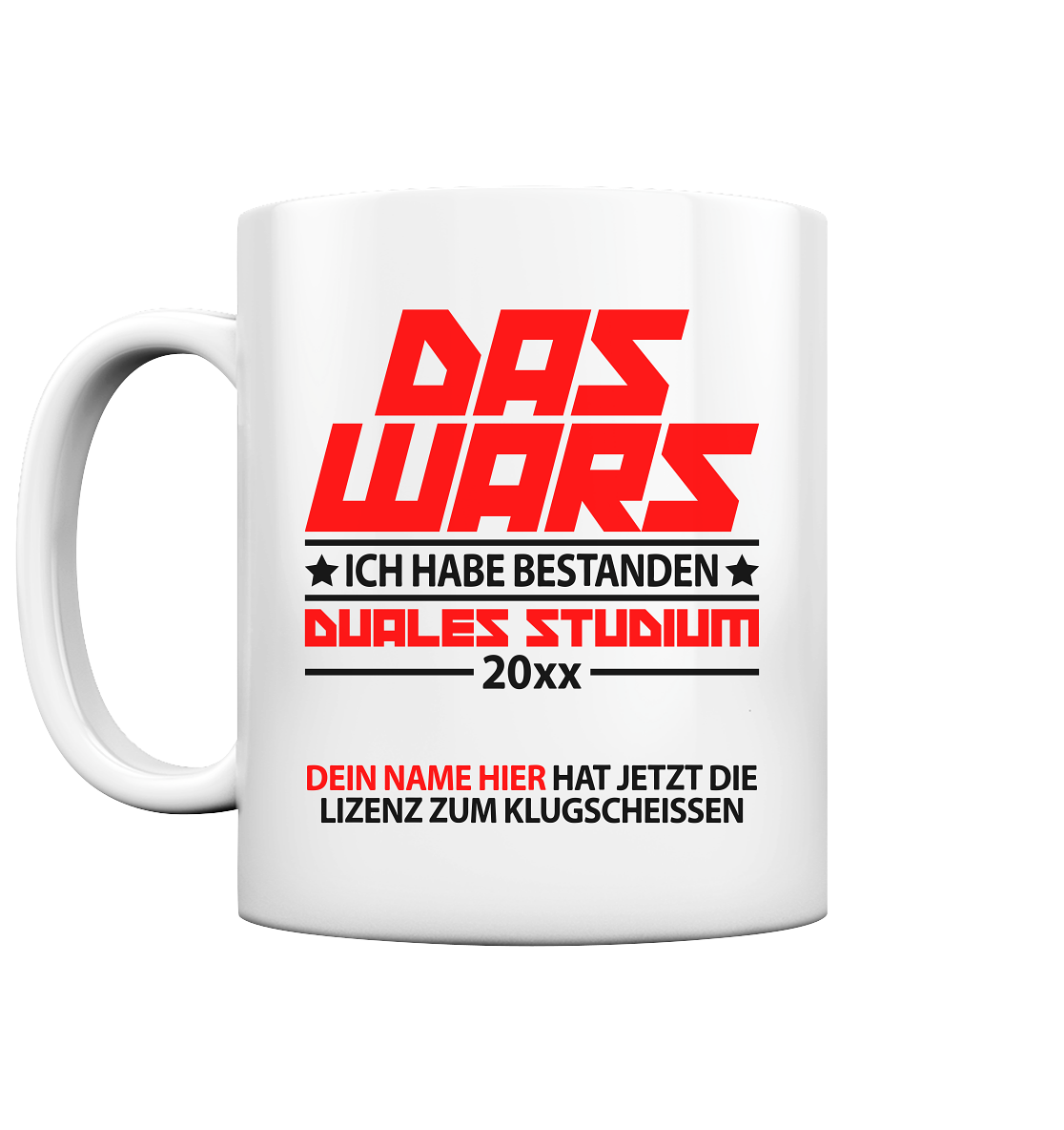 Duales Studium Geschenk bestanden - Sprüche Tasse mit Wunschnamen