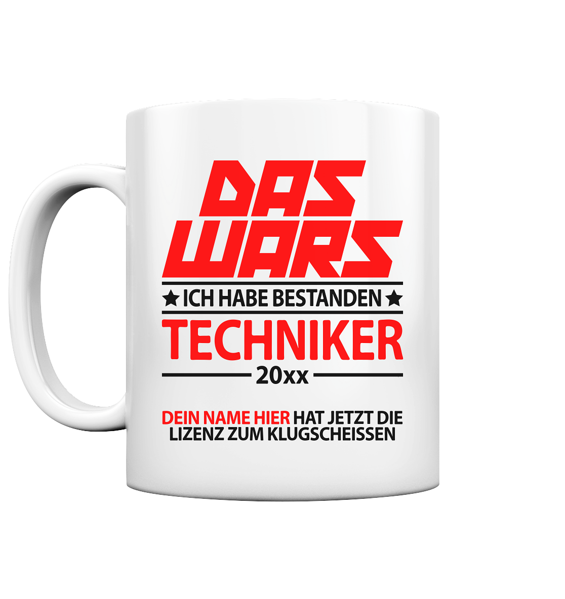 Geschenk zum bestandenen Techniker Abschluss Tasse Personalisiert