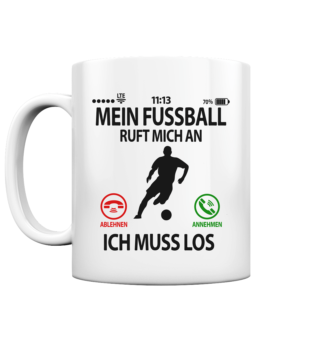 Geschenk für Fußballverrückte - Tasse mit lustigen Spruchmotiv